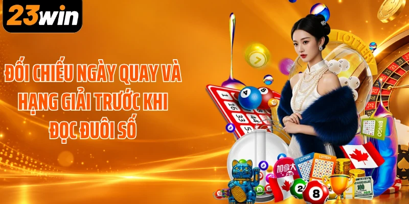Đối chiếu ngày quay và hạng giải trước khi đọc đuôi số