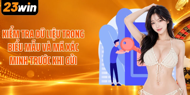 Kiểm tra dữ liệu trong biểu mẫu và mã xác minh trước khi gửi